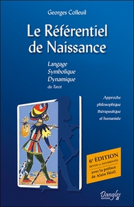 LE REFERENTIEL DE NAISSANCE - LANGAGE - SYMBOLIQUE - DYNAMIQUE DU TAROT