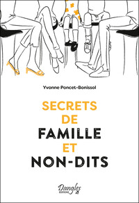 SECRETS DE FAMILLE ET NON-DITS