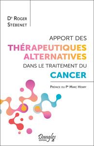APPORT DES THERAPEUTIQUES ALTERNATIVES DANS LE TRAITEMENT DU CANCER