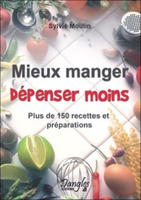 Mieux manger - Dépenser moins