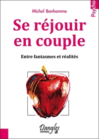 SE REJOUIR EN COUPLE - ENTRE FANTASMES ET REALITES
