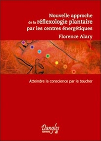 Nouvelle approche de la réflexologie plantaire
