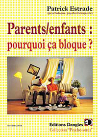 Parents-enfants - Pourquoi ça bloque ?