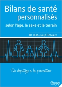BILANS DE SANTE PERSONNALISES SELON L'AGE, LE SEXE ET LE TERRAIN