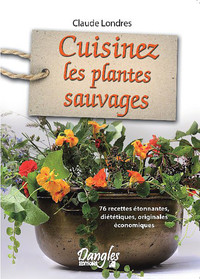 CUISINEZ LES PLANTES SAUVAGES