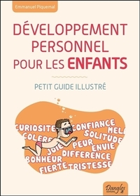 Développement personnel pour les enfants - Petit guide illustré