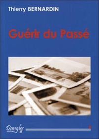 Guérir du passé