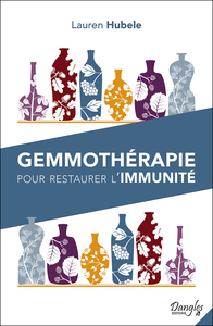 GEMMOTHERAPIE POUR RESTAURER L'IMMUNITE