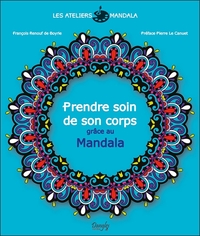 EXPRESSION MANDALA - PRENDRE SOIN DE SON CORPS GRACE AU MANDALA