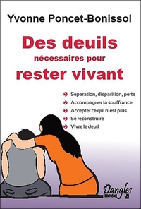 DES DEUILS NECESSAIRES POUR RESTER VIVANT