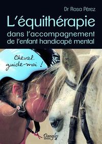 L'équithérapie dans l'accompagnement de l'enfant handicapé mental