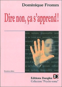 Dire non. ça s'apprend !