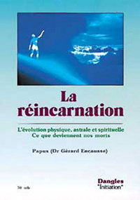 Réincarnation - Évolution physique. astrale…