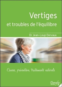 Vertiges et troubles de l'équilibre - Causes, prévention, traitements naturels