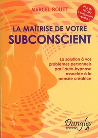 Maîtrise de votre subconscient