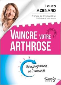 Vaincre votre arthrose - Votre programme en 9 semaines