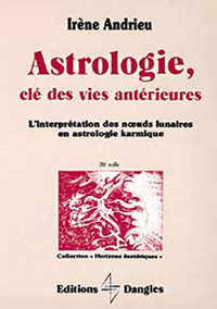 Astrologie. clé des vies antérieures
