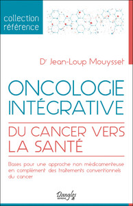 Oncologie intégrative - Du cancer vers la santé