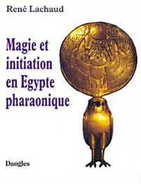 Magie et initiation en Égypte pharaonique