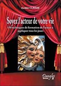 SOYEZ L'ACTEUR DE VOTRE VIE