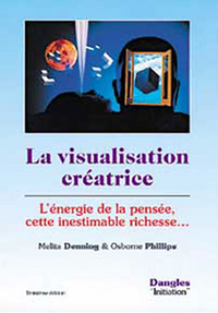 Visualisation créatrice - L'énergie de la pensée