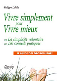 Vivre simplement pour vivre mieux