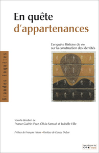 EN QUETE D'APPARTENANCES. L'ENQUETE HISTOIRE DE VIE SUR LA CONSTRUCTI