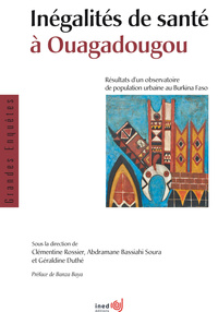 Inégalités de santé à Ouagadougou - résultats d'un observatoire de population urbaine au Burkina Faso