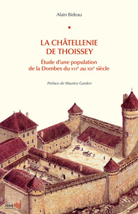 La châtellenie de Thoissey - étude d'une population de la Dombes du XVIe au XIXe siècle