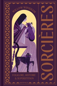 Sorcières : Folklore, Histoire & Superstition