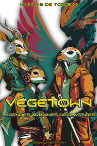 Végétown - Légendes urbaines déclassées