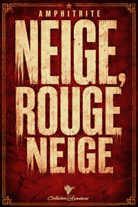 Neige, rouge neige