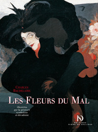 LES FLEURS DU MAL DE CHARLES BAUDELAIRE ILLUSTREES PAR LA PEINTURE SYMBOLISTE ET DECADENTE