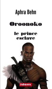 OROONOKO le prince esclave