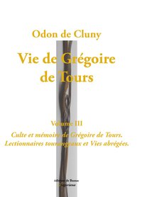 Vie de Grégoire de Tours, volume 3.