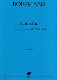 PINOCCHIO --- CHANT ET PIANO - OPERA SUR UN LIVRET DE JOEL POMMERAT