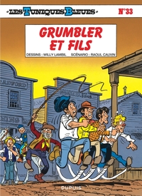 LES TUNIQUES BLEUES - TOME 33 - GRUMBLER ET FILS