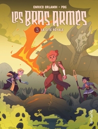 Les bras armés - Tome 3 - La cité royale