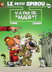 LE PETIT SPIROU - TOME 20 - Y A PAS DE  MAIS  !