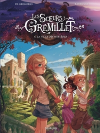 Les soeurs Grémillet - Tome 6 - La villa des mystères