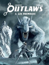 Outlaws - Tome 3 - Prémisses