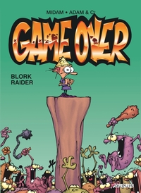 GAME OVER - TOME 1 - BLORK RAIDER / EDITION SPECIALE, LIMITEE (OPE ETE 2024)