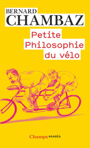 PETITE PHILOSOPHIE DU VELO