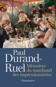 PAUL DURAND-RUEL - MEMOIRES DU MARCHAND DES IMPRESSIONNISTES - ILLUSTRATIONS, NOIR ET BLANC
