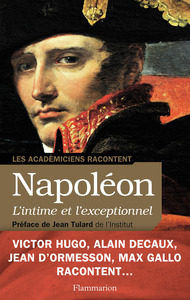 Napoléon, l'intime et l'exceptionnel