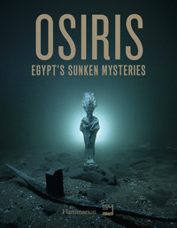 OSIRIS, MYSTERES ENGLOUTIS D'EGYPTE