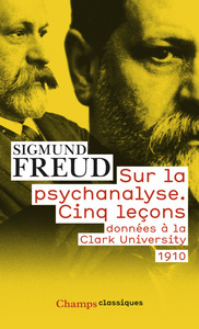 SUR LA PSYCHANALYSE. CINQ LECONS DONNEES A LA CLARK UNIVERSITY