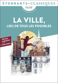 LA VILLE, LIEU DE TOUS LES POSSIBLES