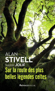 SUR LA ROUTE DES PLUS BELLES LEGENDES CELTES - ILLUSTRATIONS, COULEUR