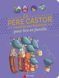 Le Père Castor raconte ses histoires pour lire en famille